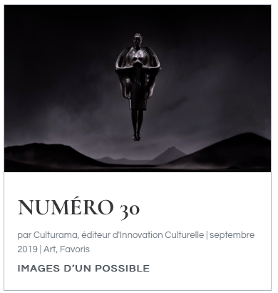 Septembre 2019 - <a href='https://culturama.studio/numero-30/' target='_new'>CULTURAMA N°30</a>