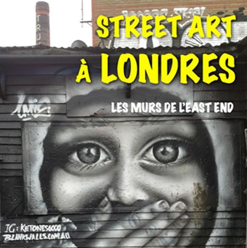Street Art à Londres : les murs de l'East End